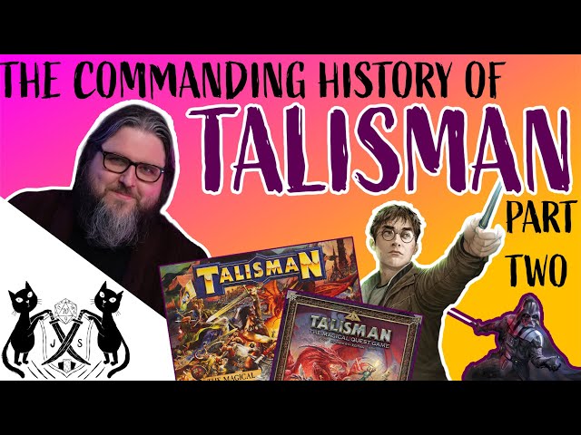 History of Talisman Part Two | Remakes and Franchises!