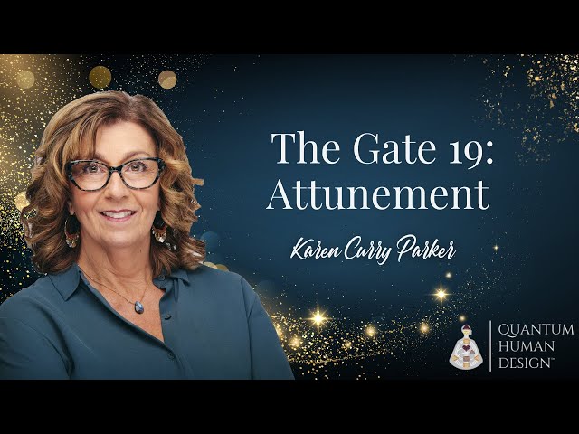 The Gate 19: Attunement - Karen Curry Parker