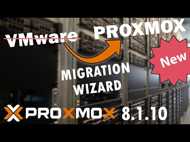 NEU 🔥 Proxmox VE 8.1.10 - MIGRATIONS WIZARD - VMware zu Proxmox Migration