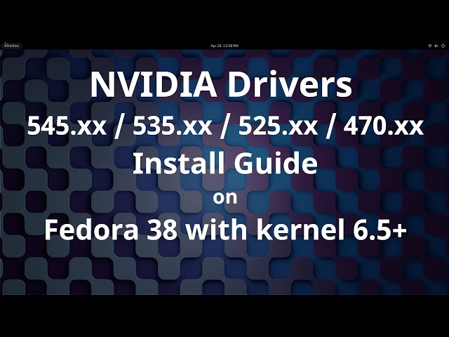 Howto Install NVIDIA Drivers on Fedora 38 [550.78, 535.171.04, 470.239.06]