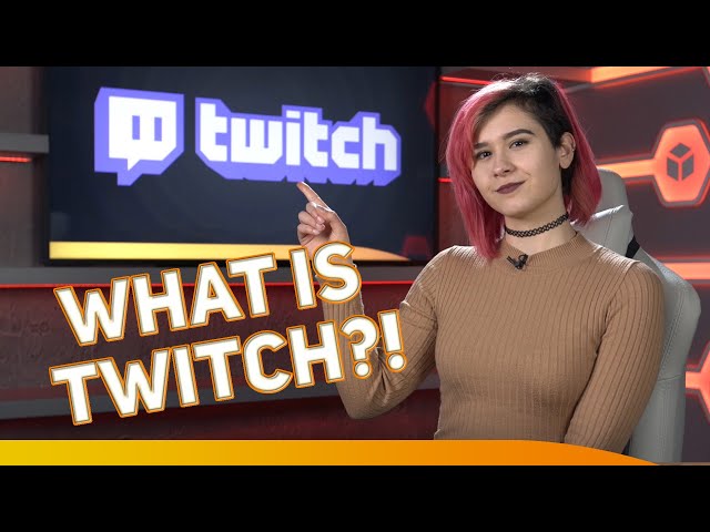 What Is Twitch Streaming?!