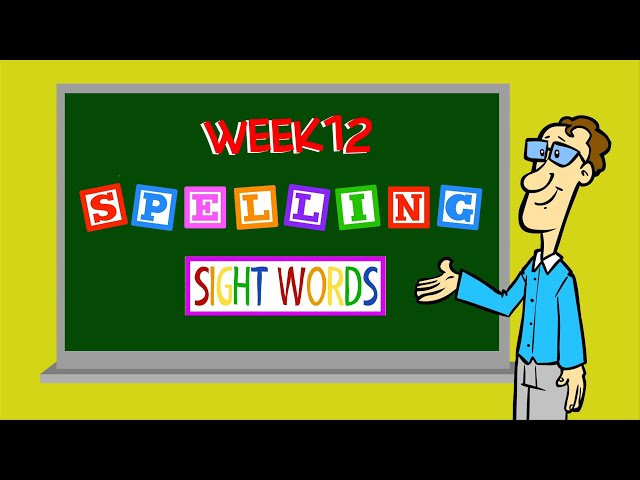 SPELLING SIGHT WORDS WEEK 12 by The Brilliant Kid