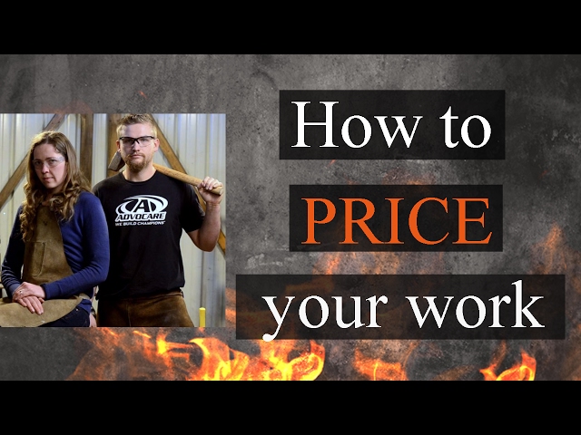 Pricing your Artwork for Blacksmith Projects // How to Price Your Artwork for Forged Items