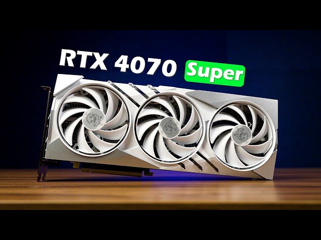 【Huan】 NVIDIA又Super了! MSI GeForce RTX 4070 Super遊戲性能實測