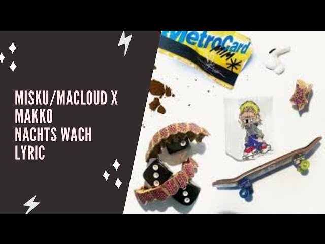 Miksu/Macloud x makko - Nachts Wach (Lyric Edition)