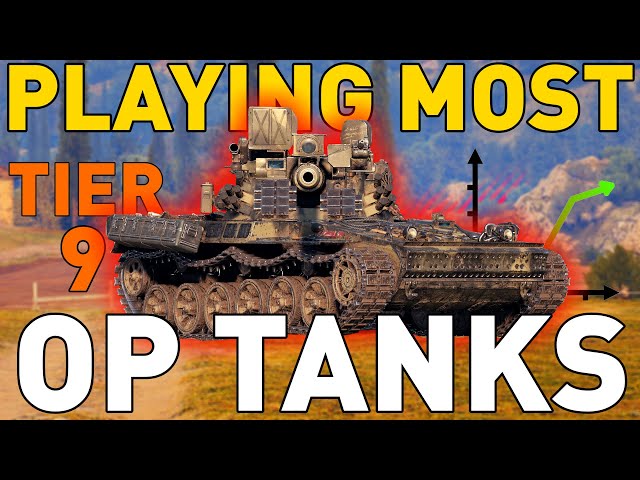 Playing the MOST OP Tier 9s in World of Tanks!