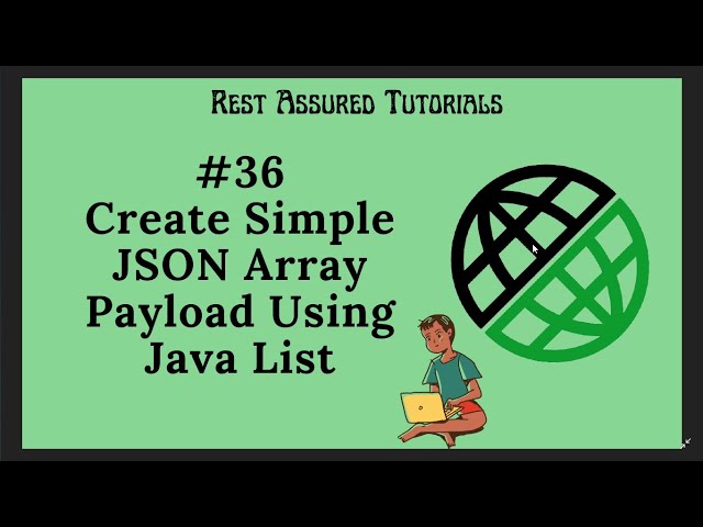 36. Create Simple JSON Arrays Payload Using Java List