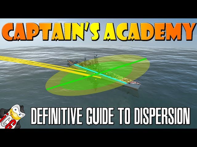 World of Warships - Captain's Academy #41 - Definitive Guide to Dispersion