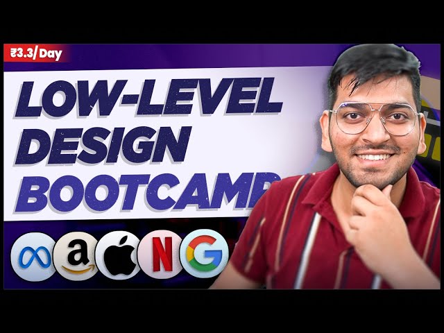 LAUNCHING Low Level Design BootCamp at Rs 3.3 per day || SUPRA Batch