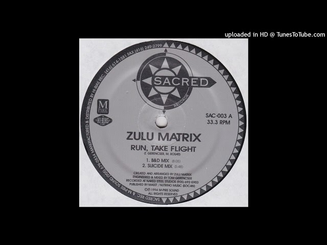 Zulu Matrix - Run, Take Flight (B&D Mix) [SAC-003]