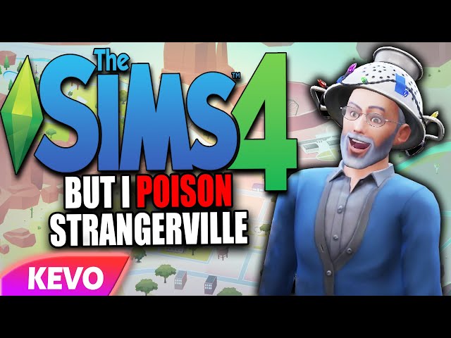 Sims 4 but I poison Strangerville