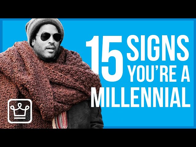 15 Signs You’re A Millennial
