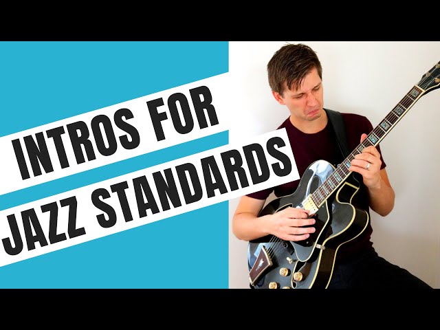 7 Intros to Play on Jazz Standards