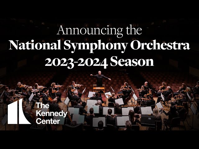 Announcing the 2023-2024 National Symphony Orchestra Season