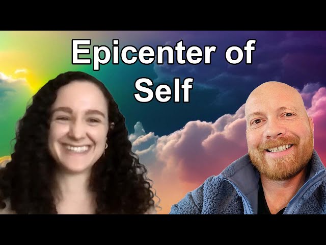 The Epicenter of Self with Alma #nonduality