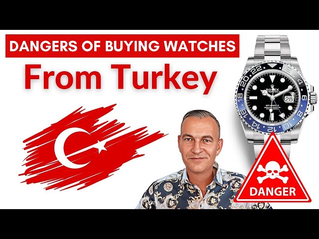Buying watches from Turkey is DANGEROUS