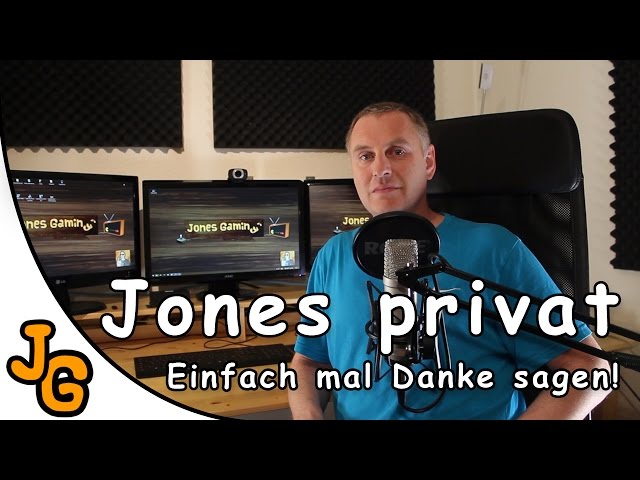Jones privat - Einfach mal Danke sagen!