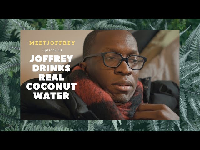 Joffrey Drinks Real Coconut Water  - Episode 21 - Meet Joffrey