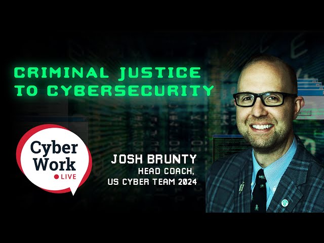 Moving from criminal justice to cybersecurity | Cyber Work Live