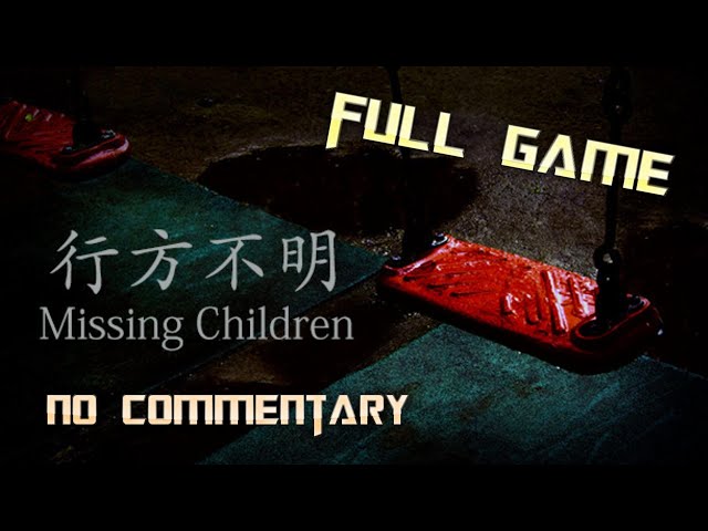 Missing Children | 行方不明 | Full Game Walkthrough | No Commentary