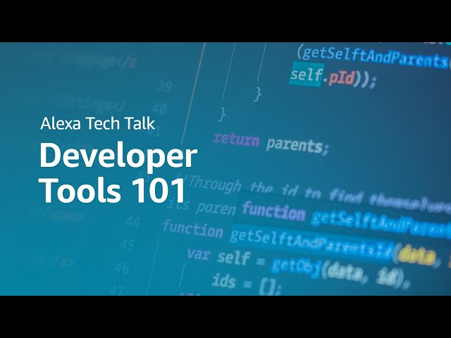 Alexa Developers Tech Talk: Developer Tools 101