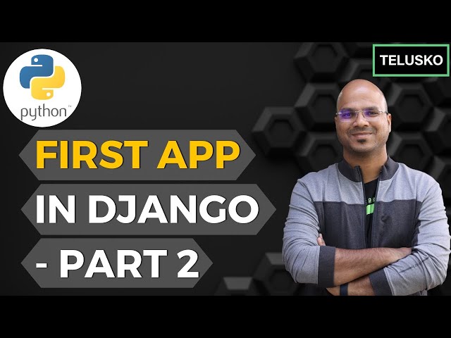 #4 Django tutorials | First App Django - part 2