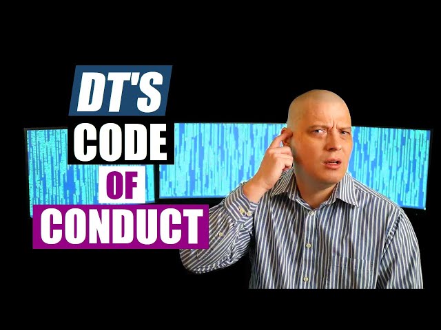 DT Writes A Code Of Conduct