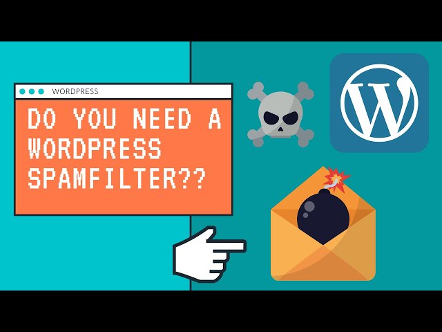 Do You Need a Spamfilter on Wordpress