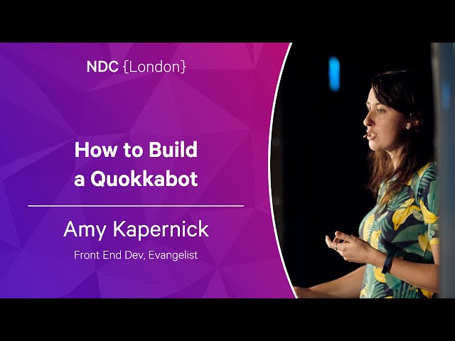How to Build a Quokkabot - Amy Kapernick - NDC London 2023