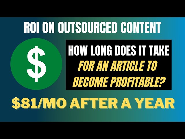 How Long Does it Take to Make Money From Outsourced Content?