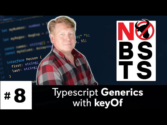 No BS TS #8 - Generics with keyof in Typescript