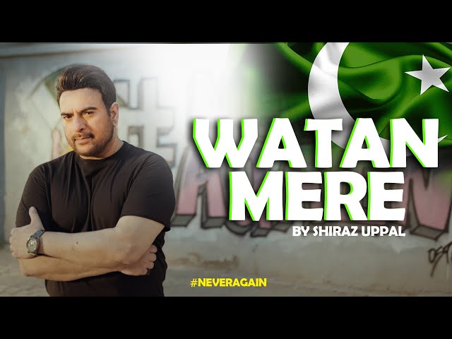 Watan Mere | Shiraz Uppal | Official Video