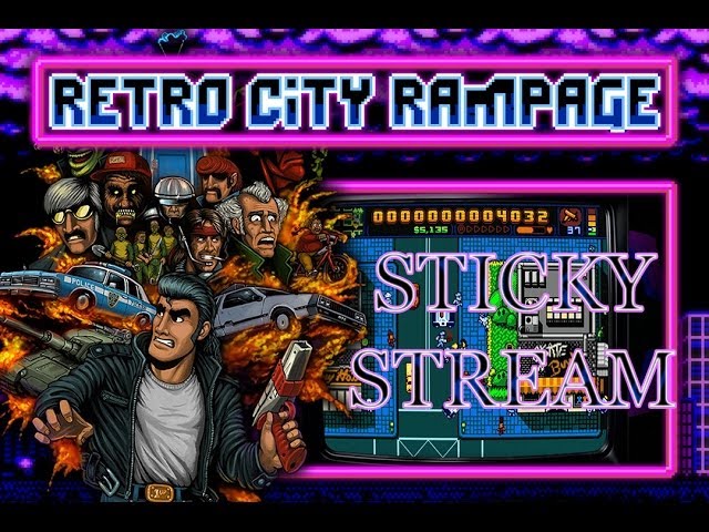 RETRO CITY RAMPAGE w/Richnificent  "STICKY STREAM" (PS4)