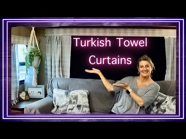 RV Décor - Turkish Towels as Curtains- Curtain Ideas