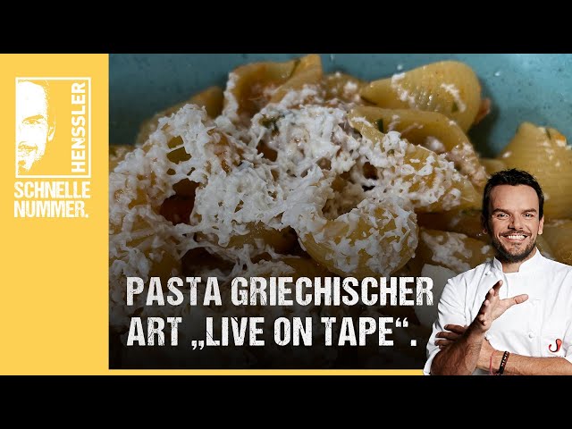 Schnelles Pasta Griechischer Art "Live on Tape" Rezept von Steffen Henssler