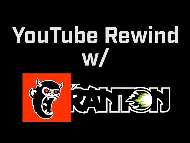 Discussing YouTube Rewind w/ RANTON - Podcast 12