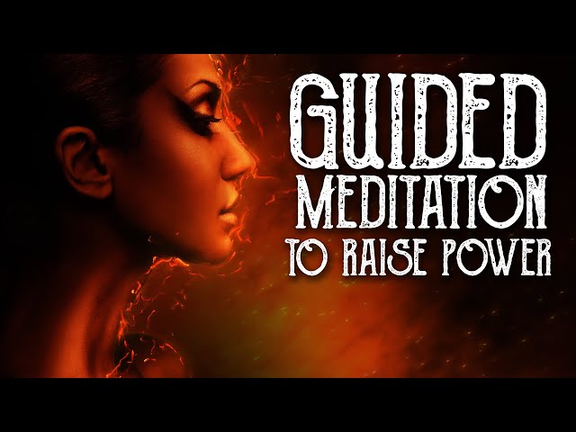 Guided Meditation for Raising Power - Magical Crafting