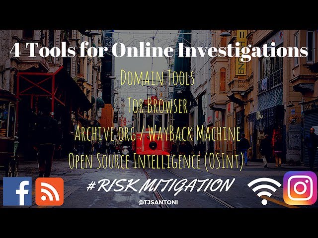 4 Tools for Online Investigations - Internet Investigation Tools