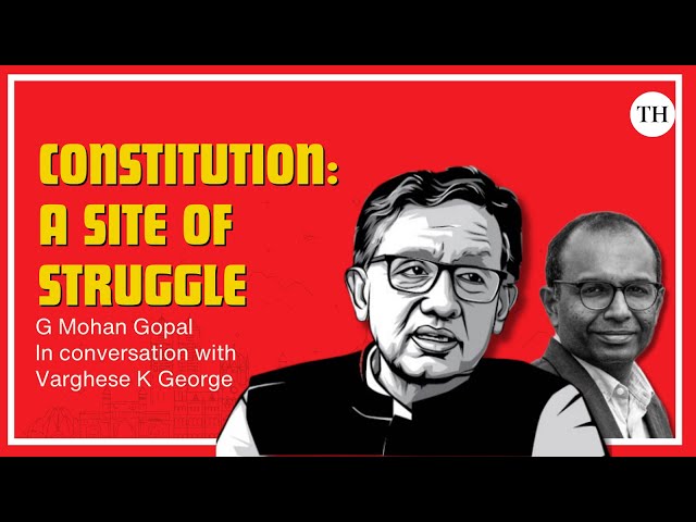 Constitution: A site of struggle | Mohan Gopal interview | Terms of Engagement