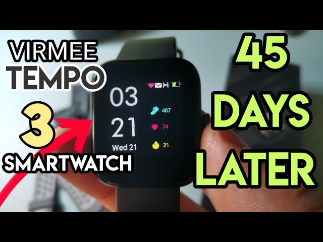 Virmee Tempo 3 Smartwatch | After 45 Days!