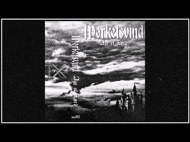 MORKETSVIND "Age of Lord" (Full Album, 2015, dark dungeon music, epic dungeon synth, out of season)