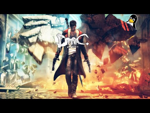 DmC Devil May Cry on Linux | Configuration and Gameplay