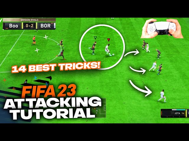 14 Best ATTACKING TIPS To Quickly Improve in FIFA 23