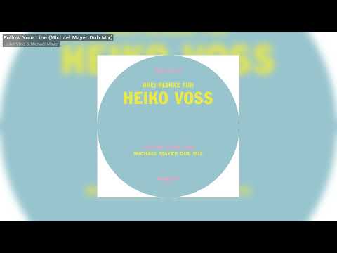 Heiko Voss - Follow Your Line (Michael Mayer Dub Mix) -  Kompakt