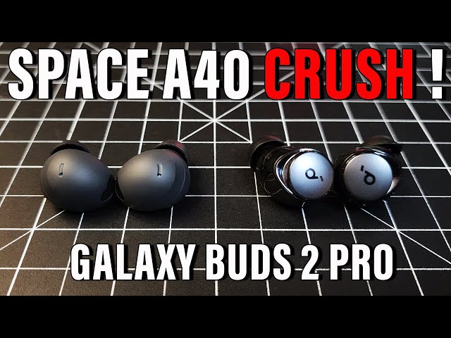 SoundCore SPACE A40 CRUSH Samsung Galaxy Buds 2 Pro in Audio Tests