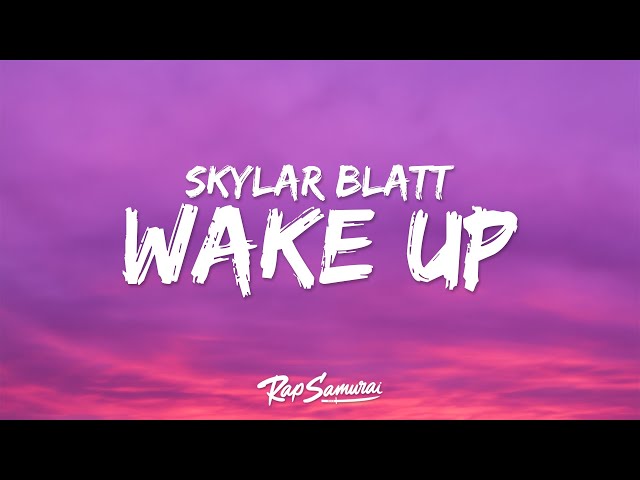 Skylar Blatt, Chris Brown - Wake Up (Lyrics)