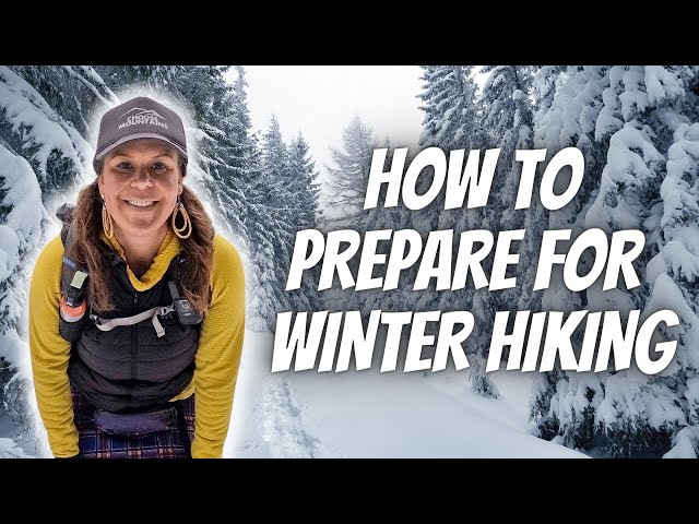 How to Prepare for Winter Hiking | What to Wear, Gear To Bring & My FAVORITE Winter Hiking Tips