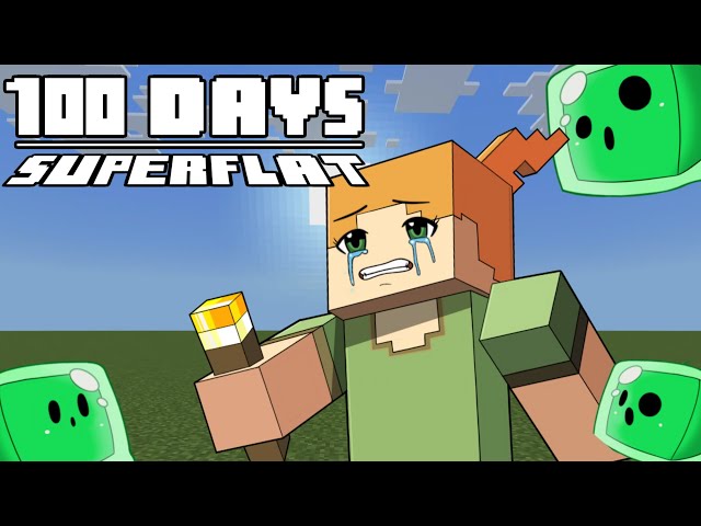 100 Days - [Minecraft Superflat]