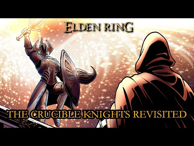 Elden Ring Lore - The Crucible Knights Revisited