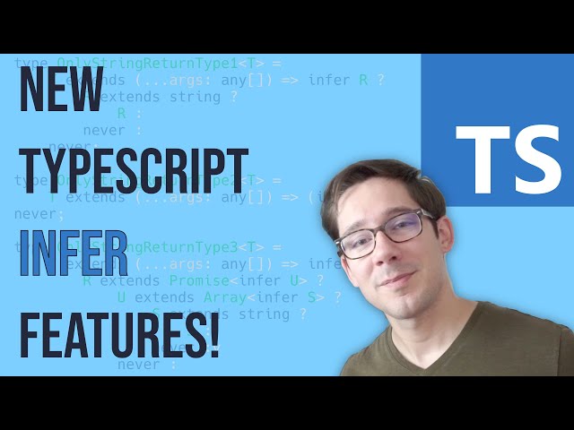 new INFER features in TypeScript 4.8!